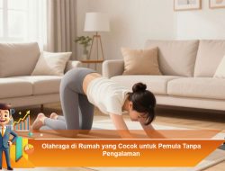 Olahraga di Rumah yang Cocok untuk Pemula Tanpa Pengalaman
