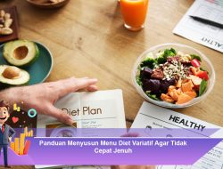 Panduan Menyusun Menu Diet Variatif Agar Tidak Cepat Jenuh