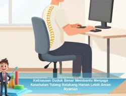 Kebiasaan Duduk Benar Membantu Menjaga Kesehatan Tulang Belakang Harian Lebih Aman Nyaman