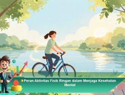 Peran Aktivitas Fisik Ringan dalam Menjaga Kesehatan Mental